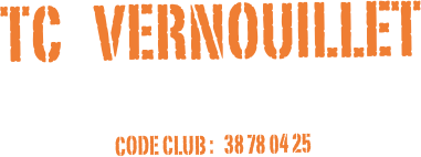 TC   VERNOUILLET Code club : 38 78 04 25